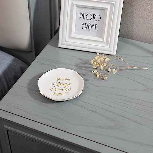 HOME SMILE Engaged Ring Dish-Does This Ring Make Me Look Engaged Trinket Dish- Engagement Gifts for Women,Ceramic White - style: Does This Ring Make Me Look Engaged